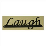Inspirational Words - Laugh Sign